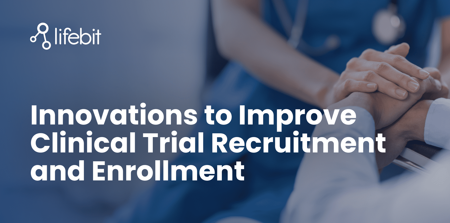 Innovations to Improve Clinical Trial Recruitment and Enrollment