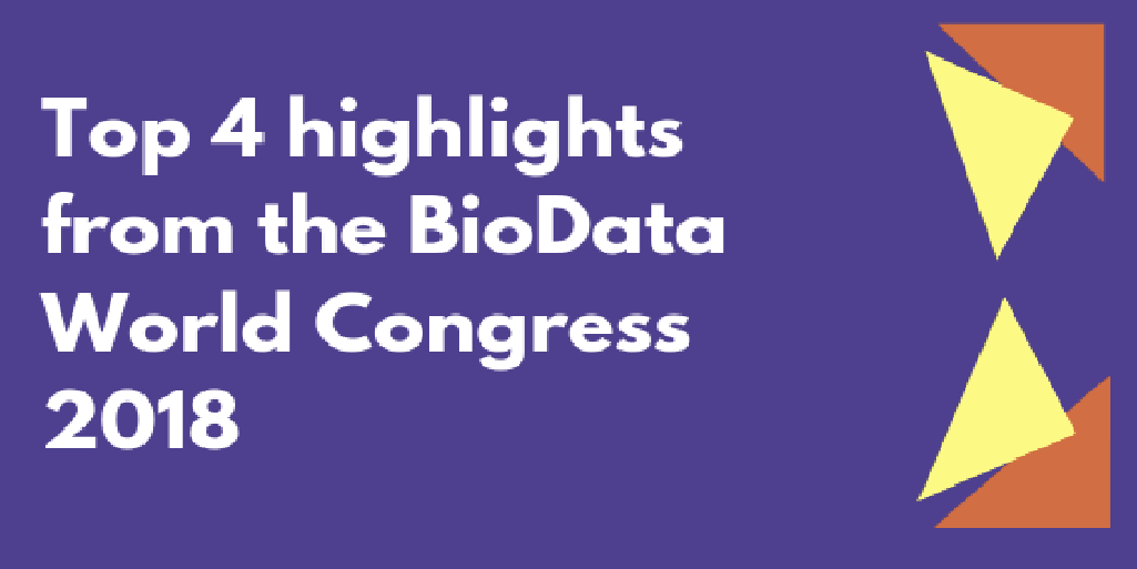 Top 4 Highlights from Biodata World Congress 2018