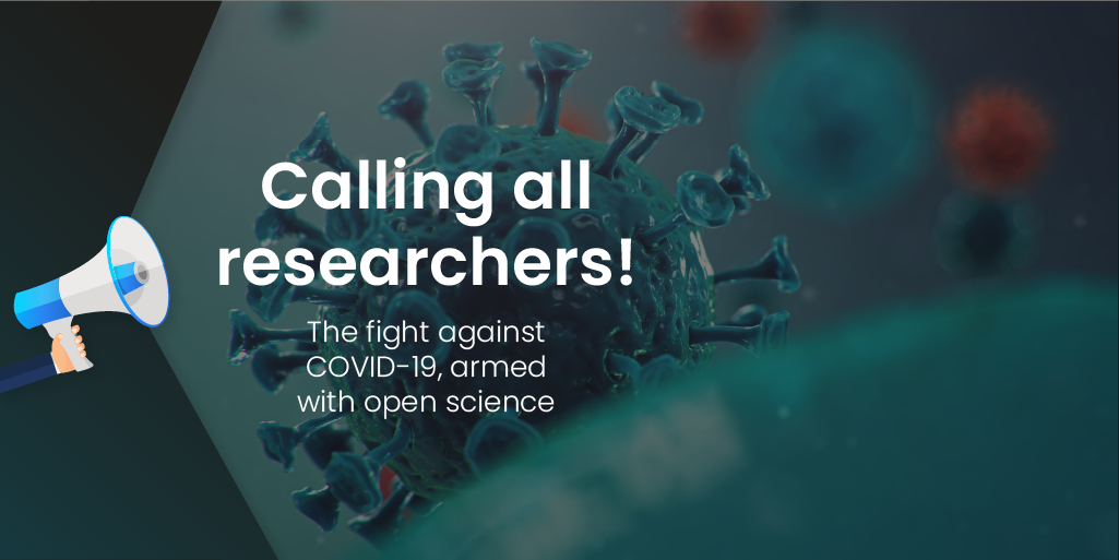 Week 2: Calling all researchers! The fight against COVID-19, armed with open science